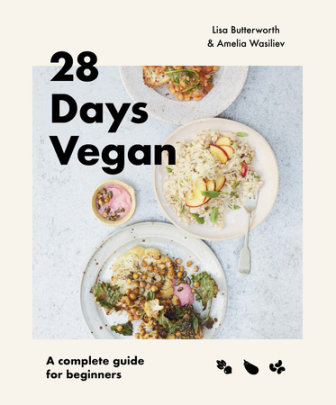 28 Days Vegan - Author Lisa Butterworth and Amelia Wasiliev