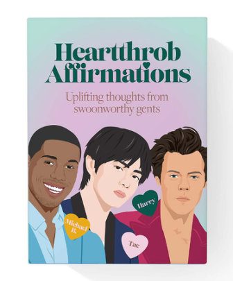 Heartthrob Affirmations - Illustrated by Chantel de Sousa