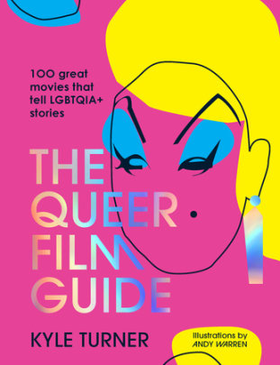 The Queer Film Guide - Author Kyle Turner