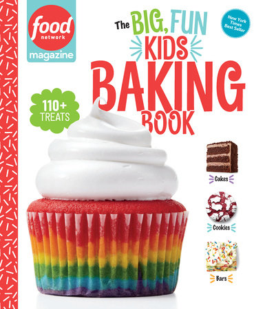 Food Network Magazine The Big, Fun Kids Baking Book - NEW YORK TIMES BESTSELLER