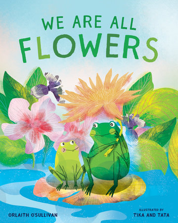 We Are All Flowers