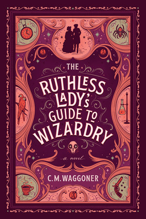 Cover image for The Ruthless Lady's Guide to Wizardry
