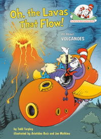 Cover of Oh, the Lavas That Flow! cover