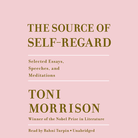 The Source of Self-Regard by Toni Morrison