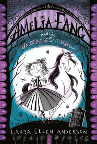 Cover of Amelia Fang and the Unicorns of Glitteropolis cover