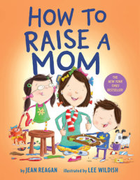 Cover of How to Raise a Mom cover