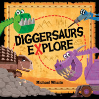 Cover of Diggersaurs Explore cover