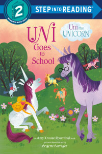 Cover of Uni Goes to School (Uni the Unicorn) cover