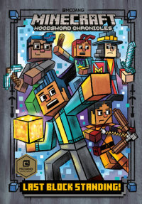 Cover of Last Block Standing! (Minecraft Woodsword Chronicles #6) cover
