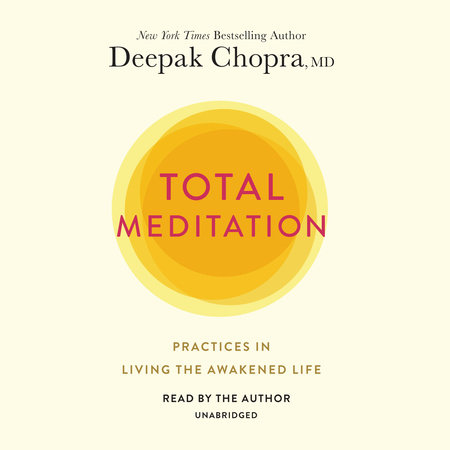 Total Meditation by Deepak Chopra, M.D.