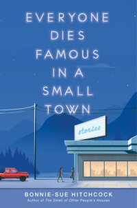 Book cover for Everyone Dies Famous in a Small Town