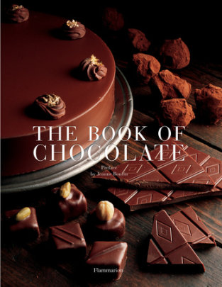 The Book of Chocolate - Author Jeanne Bourin and John Feltwell and Nathalie Bailleux and Pierre Labanne and Odile Perraud