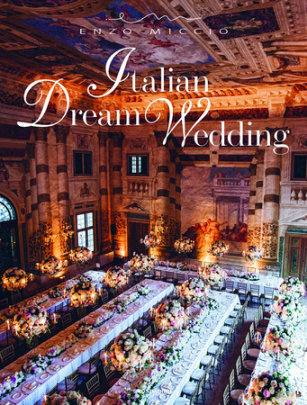 Italian Dream Wedding - Author Enzo Miccio