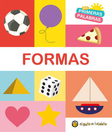 Formas. Serie Mis primeras palabras / Shapes. My First Words Series